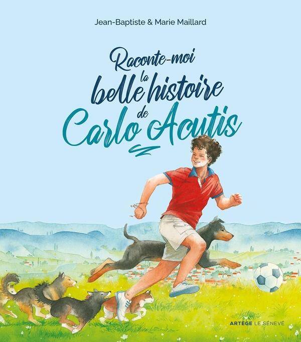 Raconte-moi la belle histoire de Carlo Acutis