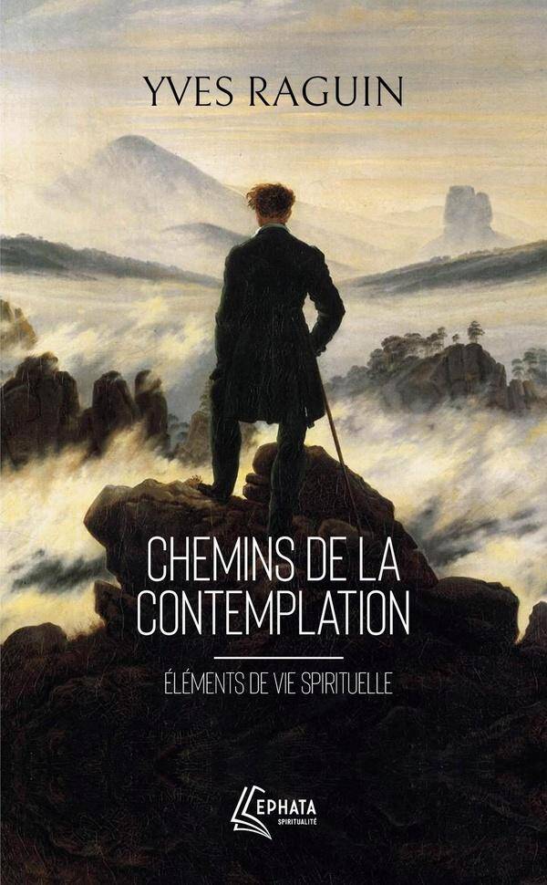 Chemins de la contemplation : éléments de vie spirituelle